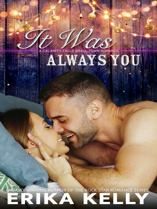 Title details for IT WAS ALWAYS YOU by Erika Kelly - Available